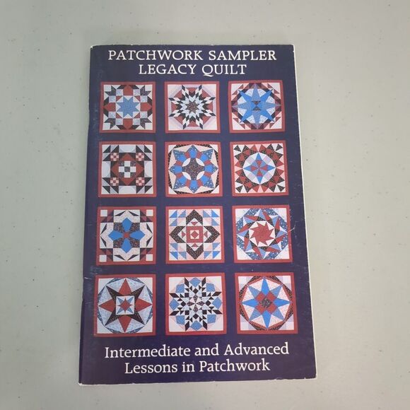 Patchwork Sampler Legacy Quilt Intermediate and Advanced Lesson Patchwork NOS - Picture 1 of 3